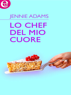 cover image of Lo chef del mio cuore